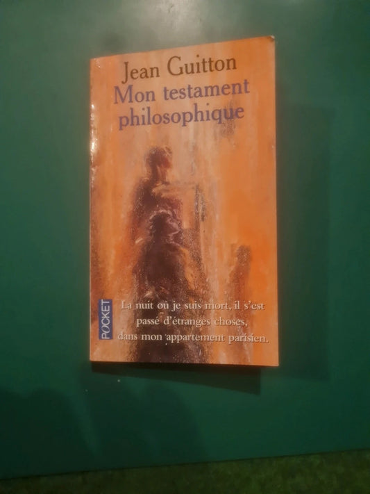 Mon testament philosophique, Jean Guitton