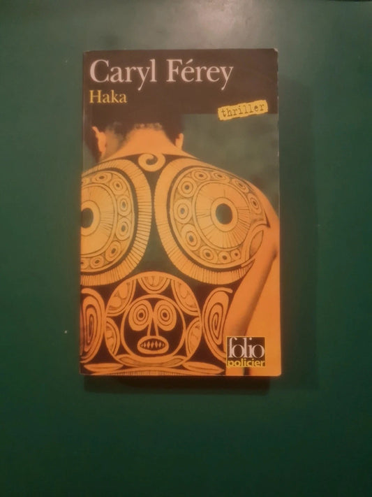 Caryl Férey : Haka ,
Un thriller chez les Maoris