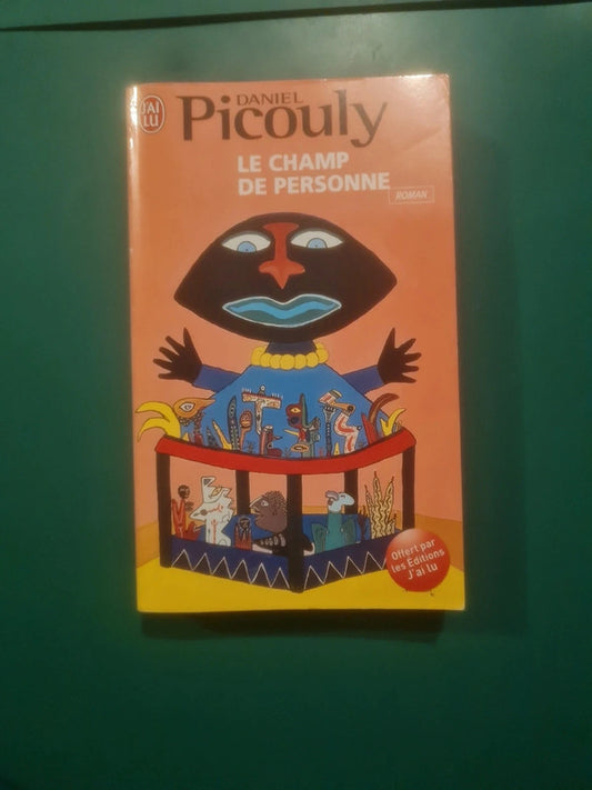 Daniel Picouly : Le champ de personne