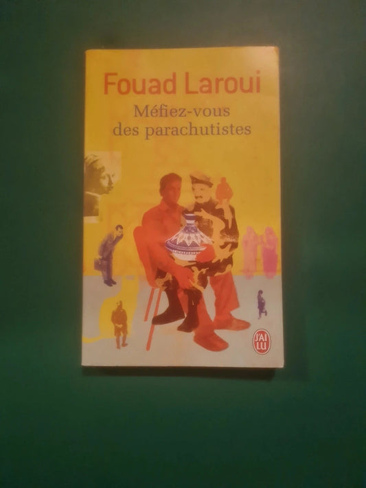 Fouad Laroui
: Méfiez-vous des parachutistes
