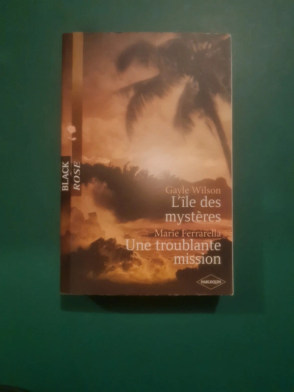 Gayle Wilson
: L'île des mystères , Marie Ferrarella
: Une troublante mission