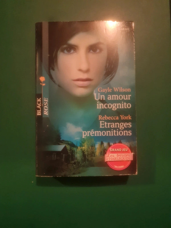 Gayle Wilson
: Un amour incognito , Rebecca York
: Etranges prémonitions