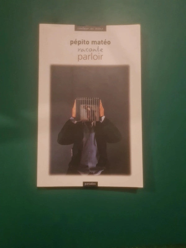 Pépito matéo raconte parloir