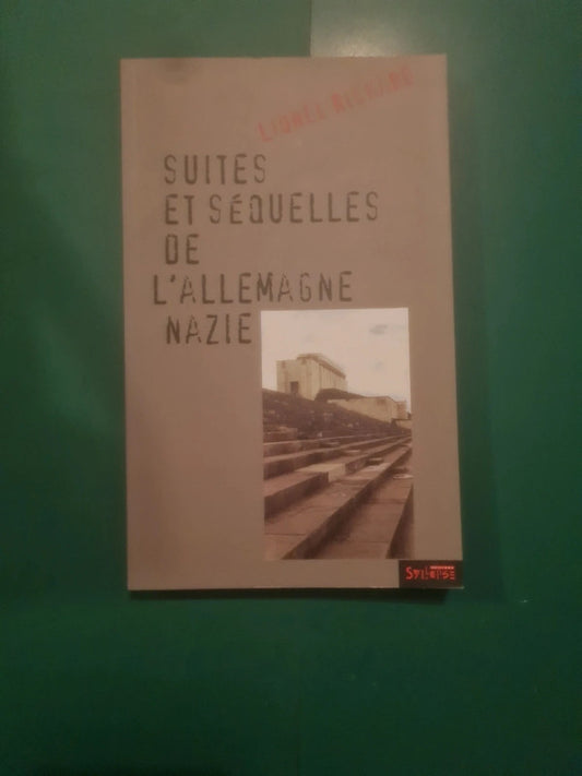 Suite et séquelles de l'Allemagne Nazie , Lionel Richard
