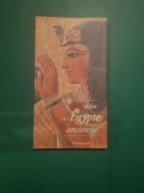 L'abc'daire de l'Égypte ancienne