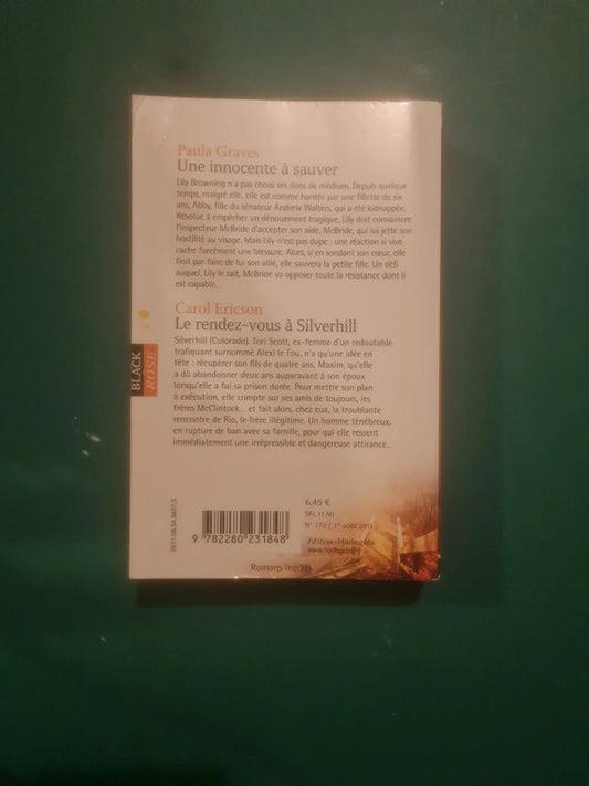 Paula Graves
: Une innocente à sauver , Carol Ericson :
Le rendez-vous à Silverhill
