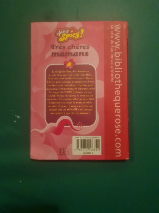 Totally Spies! :
Très chères mamans