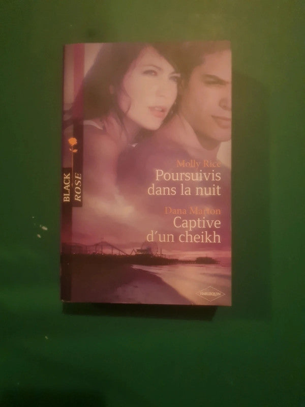 Molly Rice
: Poursuivis dans la nuit , Dana Marton
: Captive d'un cheikh