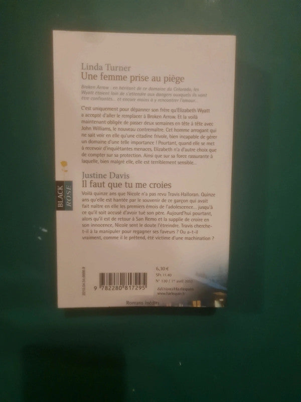 Linda Turner
: Une femme prise au piège , Justine Davis :
Il faut que tu me croies