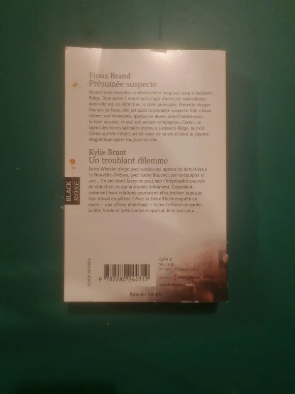 Fiona Brand
: Présumée suspecte , Kylie Brant
: Un troublant dilemme