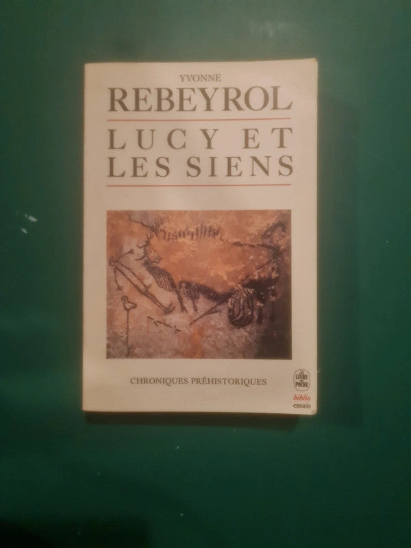Lucy Et Les Siens Chroniques Préhistoriques : Rebeyrol Yvonne