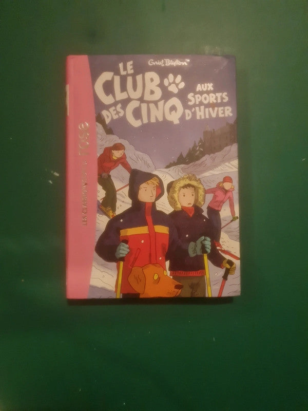 Le club des cinq aux sports d'hiver : Enid Blyton