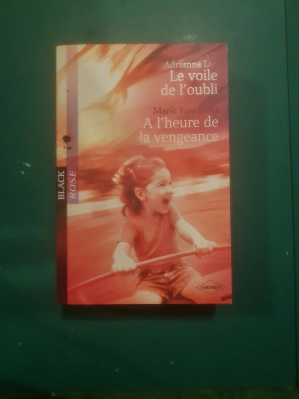 Adrianne Lee
, Le voile de l'oubli , Marie Ferrarella
: A l'heure de la vengeance