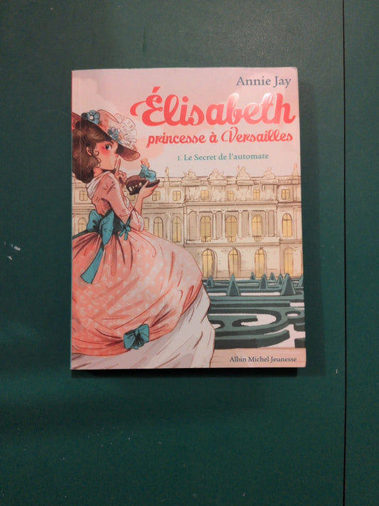 Elisabeth princesse à Versailles