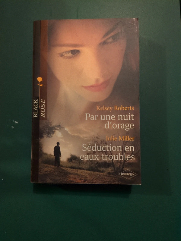 Kelsey Roberts
: Par une nuit d'orage , Julie Miller
Séduction en eaux troubles