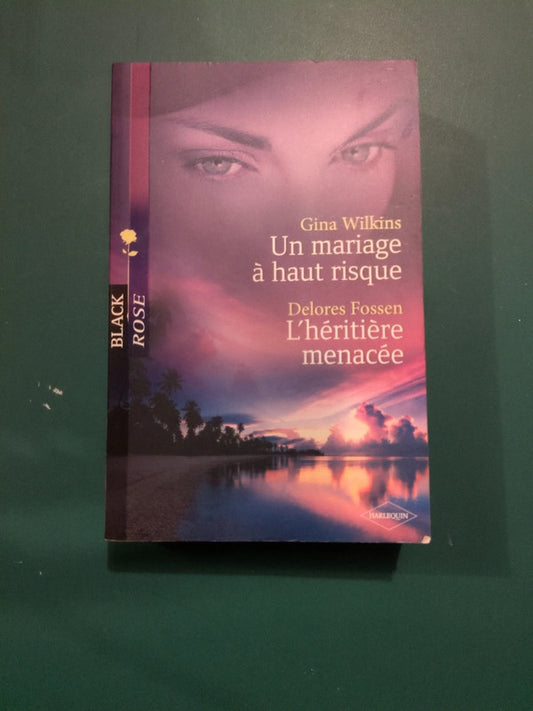 Gina Wilkins
Un mariage à haut risque , Delores Fossen
L'héritière menacée