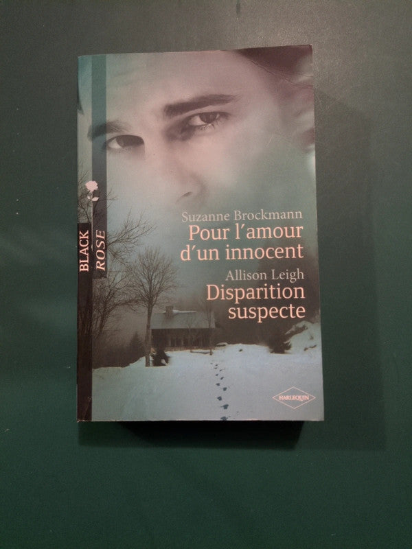 Suzanne Brockmann
: Pour l'amour d'un innocent , Allison Leigh : Disparition suspecte