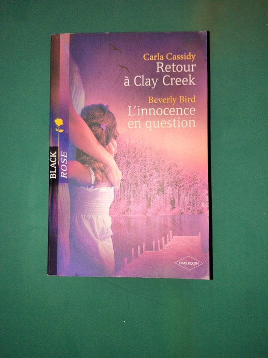 Carla Cassidy: 
Retour à Clay Creek , Beverly Bird
: L'innocence en question