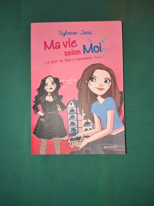 Ma vie selon Moi
Le jour où tout a commencé Partie 1 , Sylvaine Jaoui