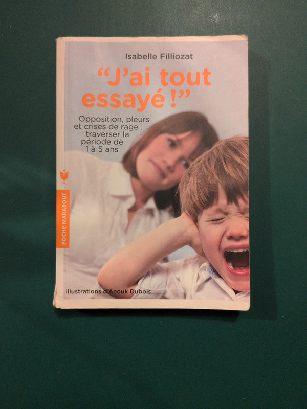 J'ai tout essayé ! , Isabelle Filliozat