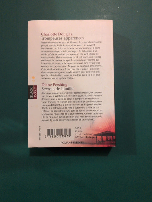 Charlotte Douglas
: Trompeuses apparences , Diane Pershing
: Secrets de famille