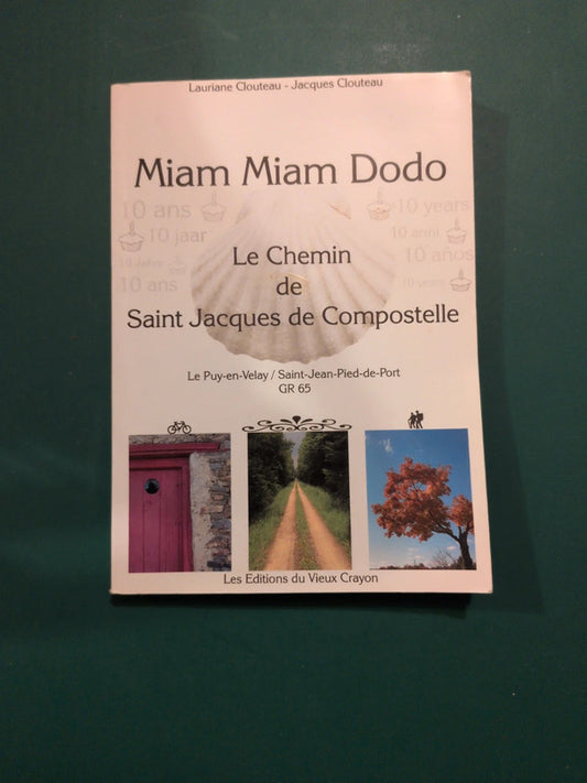 Miam Miam Dodo
Le Chemin de Saint Jacques de Compostelle
GR 65