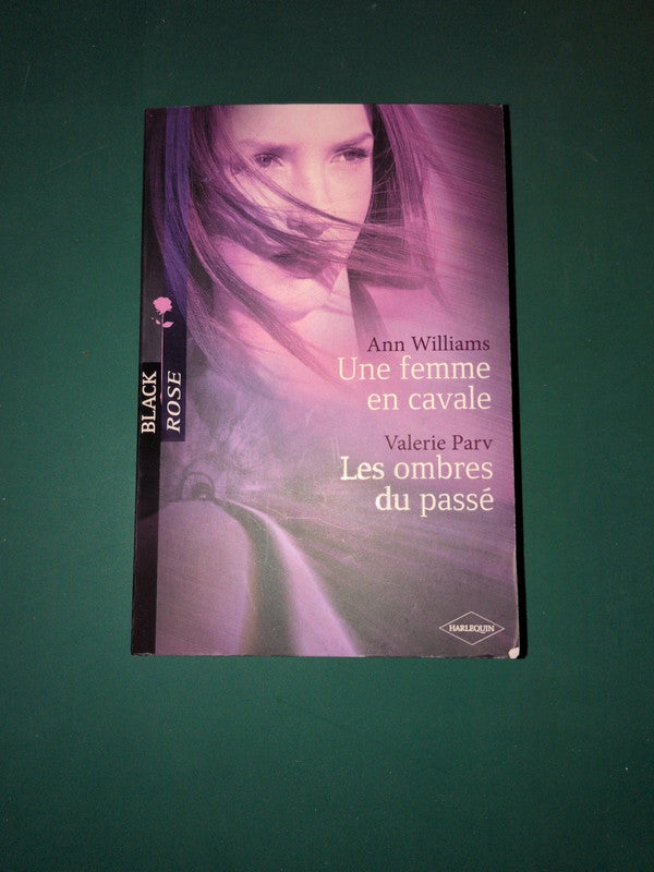 Ann Williams ,
Une femme en cavale , Valerie Parv
, Les ombres du passé