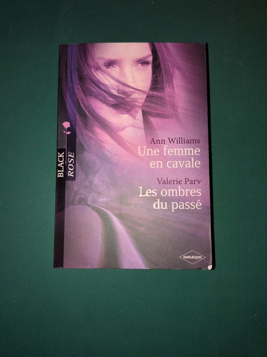 Ann Williams ,
Une femme en cavale , Valerie Parv
, Les ombres du passé
