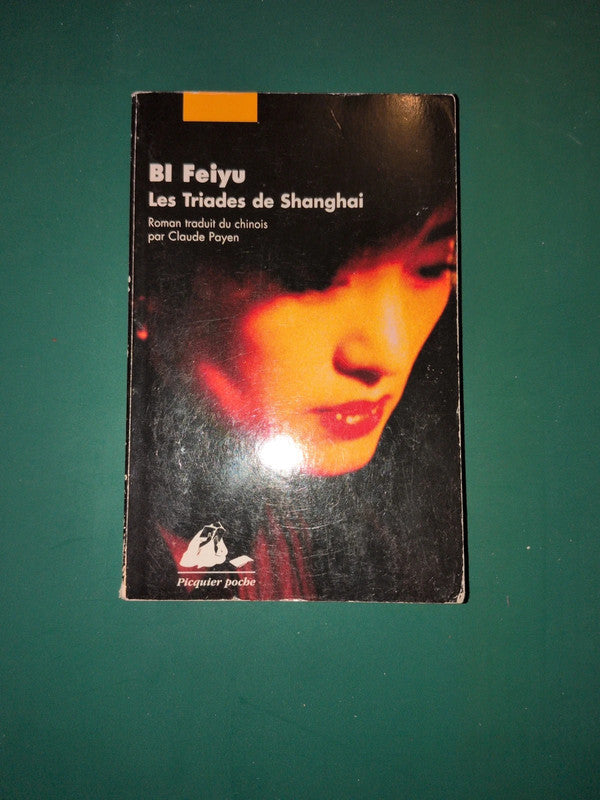 Livre occasion – Les triades de Shanghai , Bi Feiyu