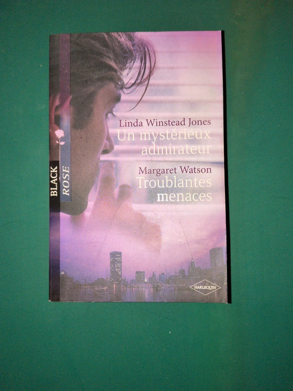 Linda Winstead Jones ,
Un mystérieux admirateur , Margaret Watson
, Troublantes menaces