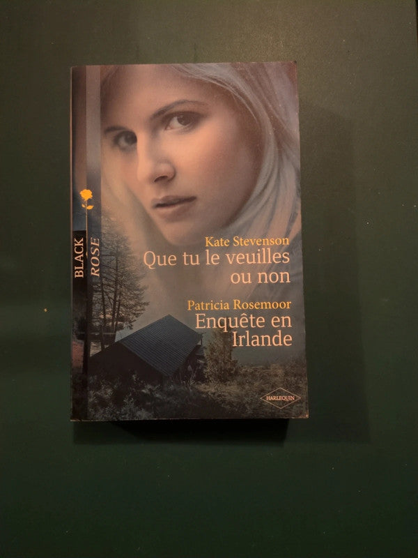 Kate Stevenson ,
Que tu le veuilles ou non , Patricia Rosemoor ,
Enquête en Irlande