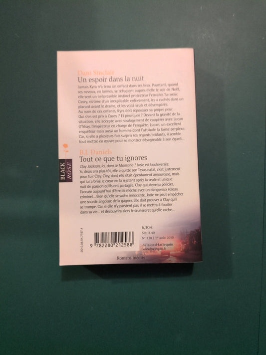 Dani Sinclair
, Un espoir dans la nuit , B.J. Daniels ,
Tout ce que tu ignores