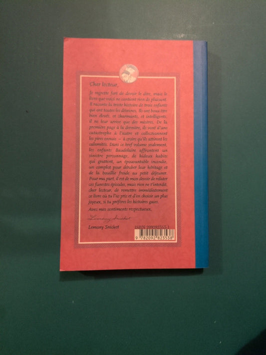 Les désastreuses aventures des orphelins Baudelaire T1 tout commence mal , Lemony Snicket
