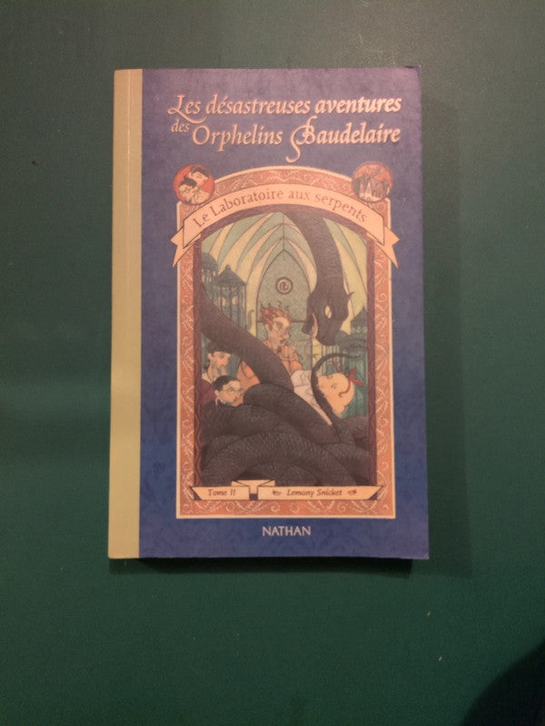 Les désastreuses aventures des orphelins Baudelaire T2 Le laboratoire aux serpents, Lemony Snicket