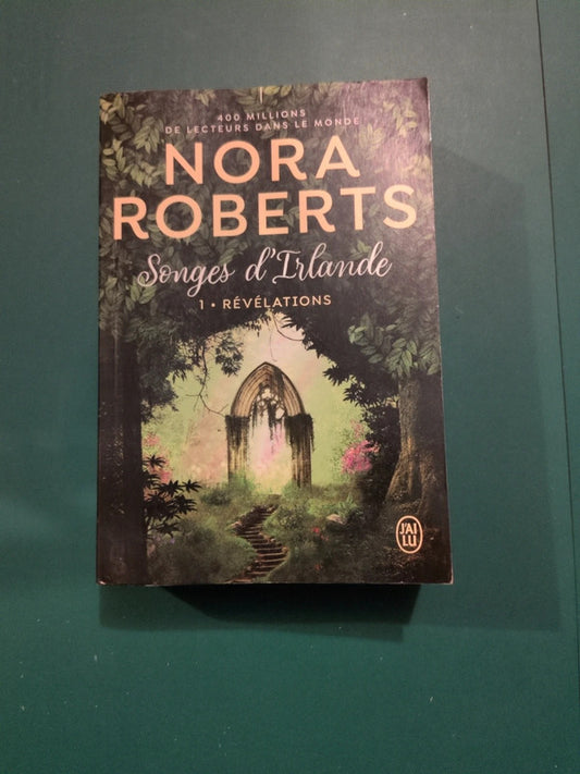 Songes d'Irlande T1 révélation , Nora Roberts
