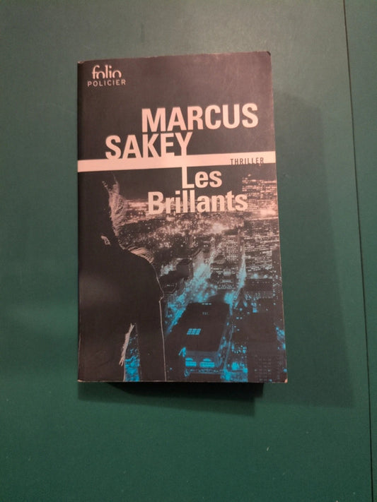 Les Brillants , Marcus Sakey