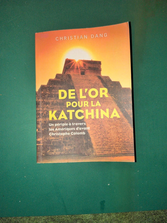 de l'or pour la katchina , Christian Dang