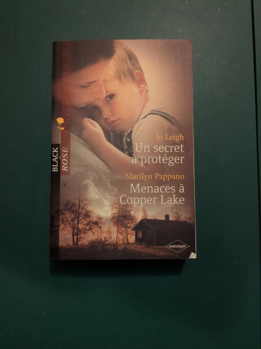 Jo Leigh
, Un secret à protéger , Marilyn Pappano
, Menaces à Copper Lake