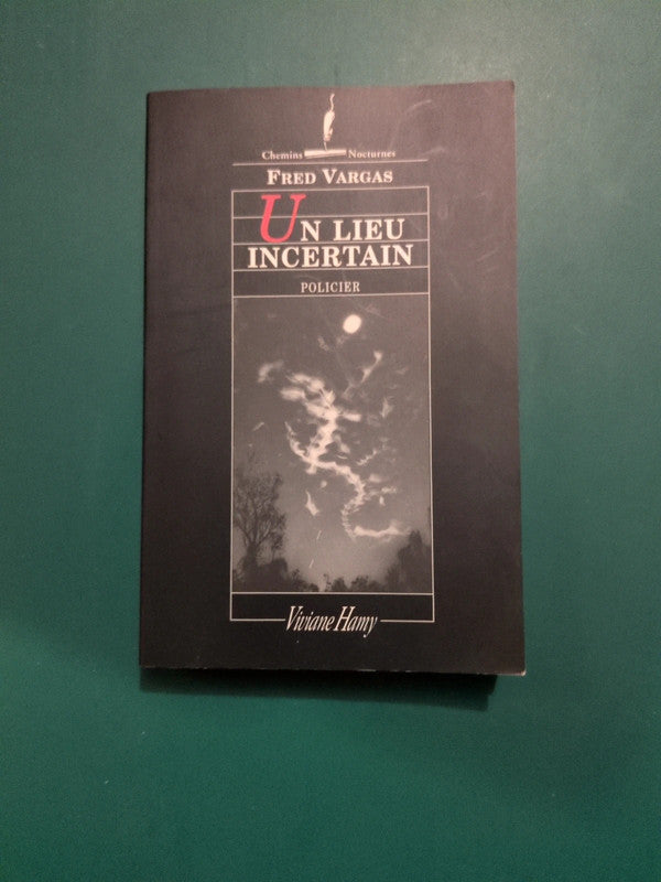 Un lieu incertain, Fred Vargas