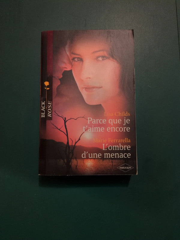 Lisa Childs ,
Parce que je t'aime encore , Marie Ferrarella ,
L'ombre d'une menace