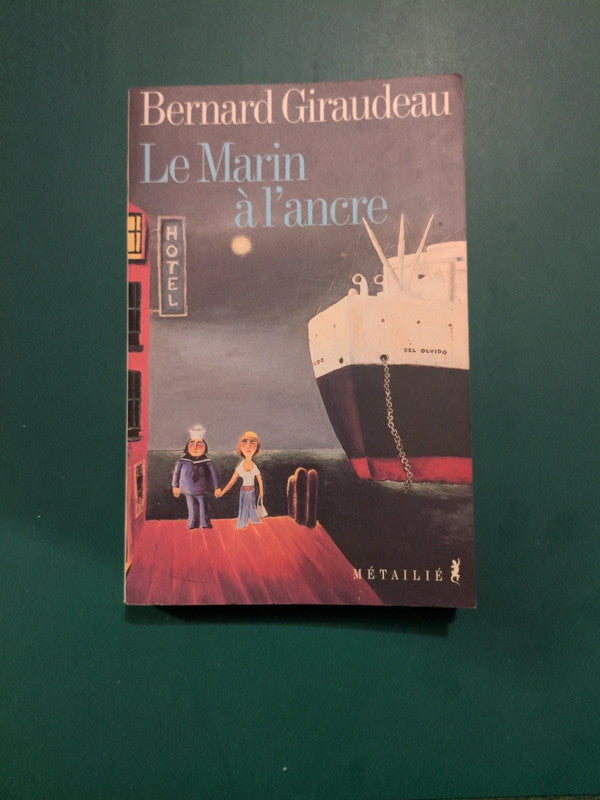 Bernard Giraudeau
, Le Marin à l'ancre