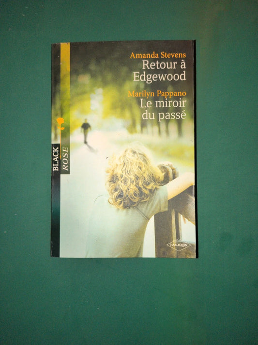 Amanda Stevens
, Retour à Edgewood , Marilyn Pappano ,
Le miroir du passé
