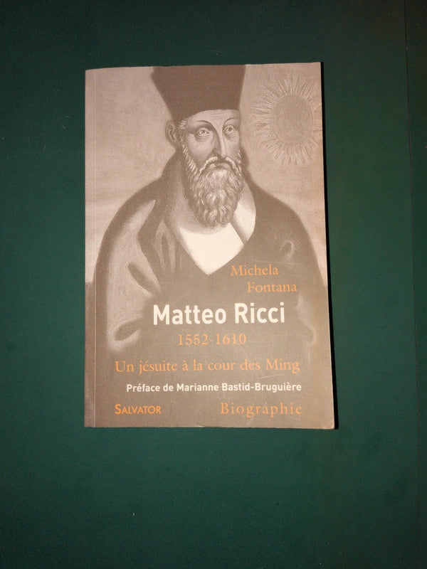 Matteo Ricci - Un Jésuite À La Cour Des Ming , Michela Fontana