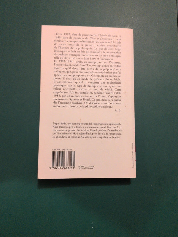 L'Un
Descartes, Platon, Kant
1983-1984 ,Alain Badiou
Le Séminaire
