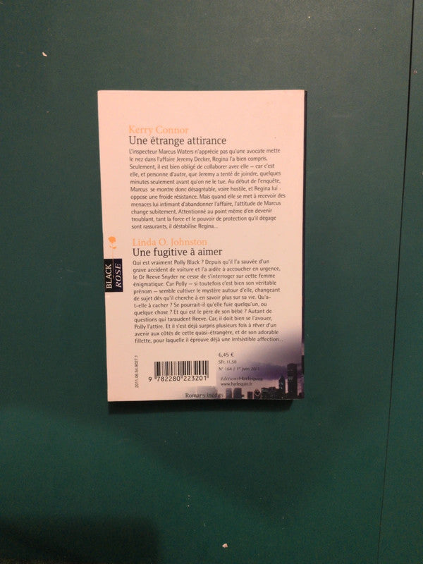 Kerry Connor
, Une étrange attirance , Linda O. Johnston ,
Une fugitive à aimer