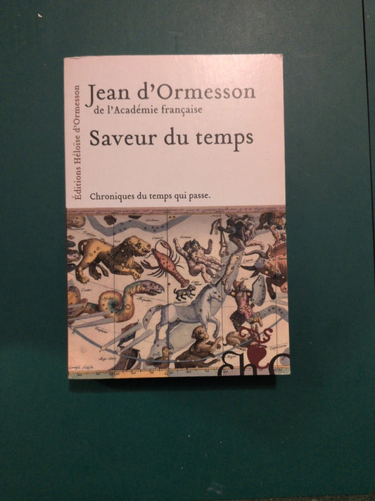 Saveur du temps, chroniques du temps qui passe , Jean d'Ormesson