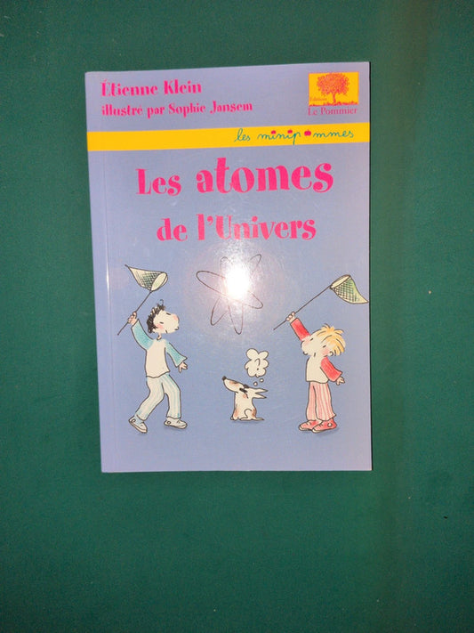 Les Atomes De L'univers , Klein Etienne