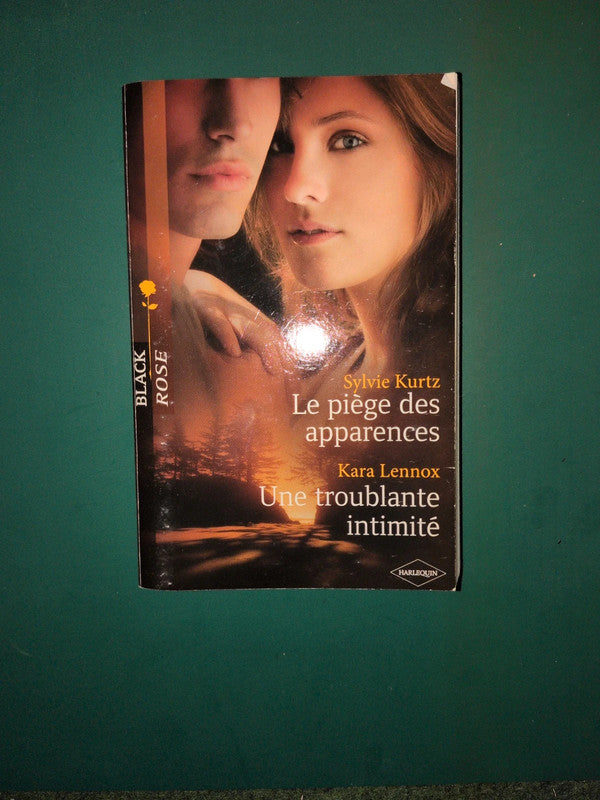 Sylvie Kurtz
, Le piège des apparences , Kara Lennox
, Une troublante intimité