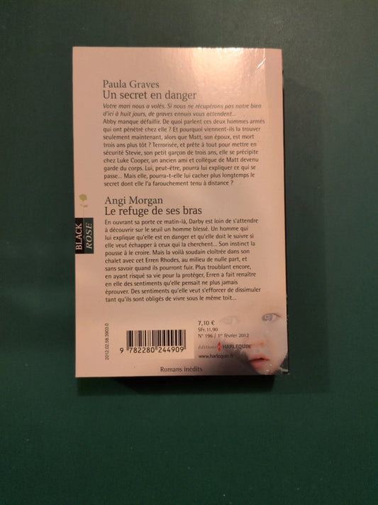 Paula Graves
: Un secret en danger , Angi Morgan
: Le refuge de ses bras