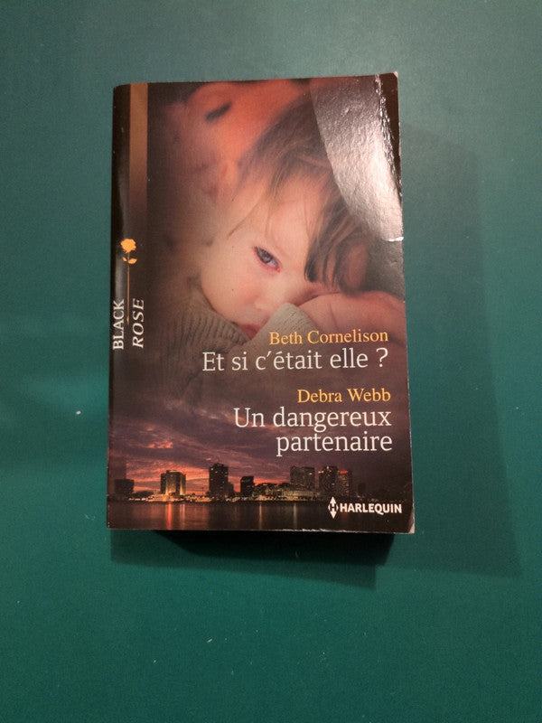 Beth Cornelison
, Et si c'était elle? , Debra Webb
, Un dangereux partenaire
